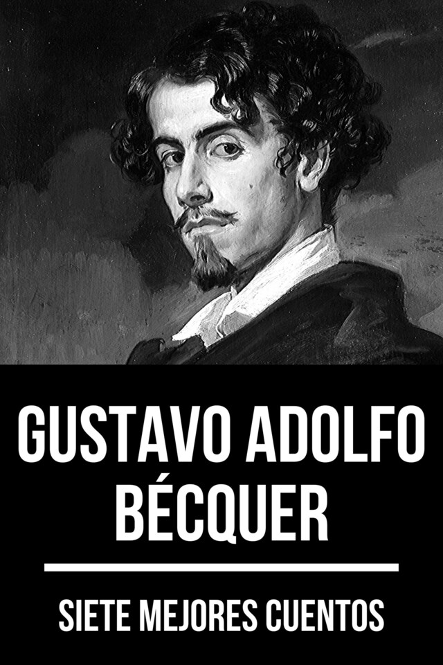 Book cover for 7 mejores cuentos de Gustavo Adolfo Bécquer