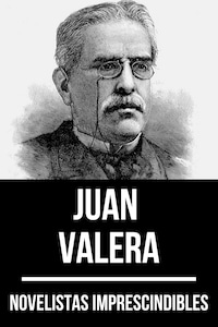Novelistas Imprescindibles - Juan Valera