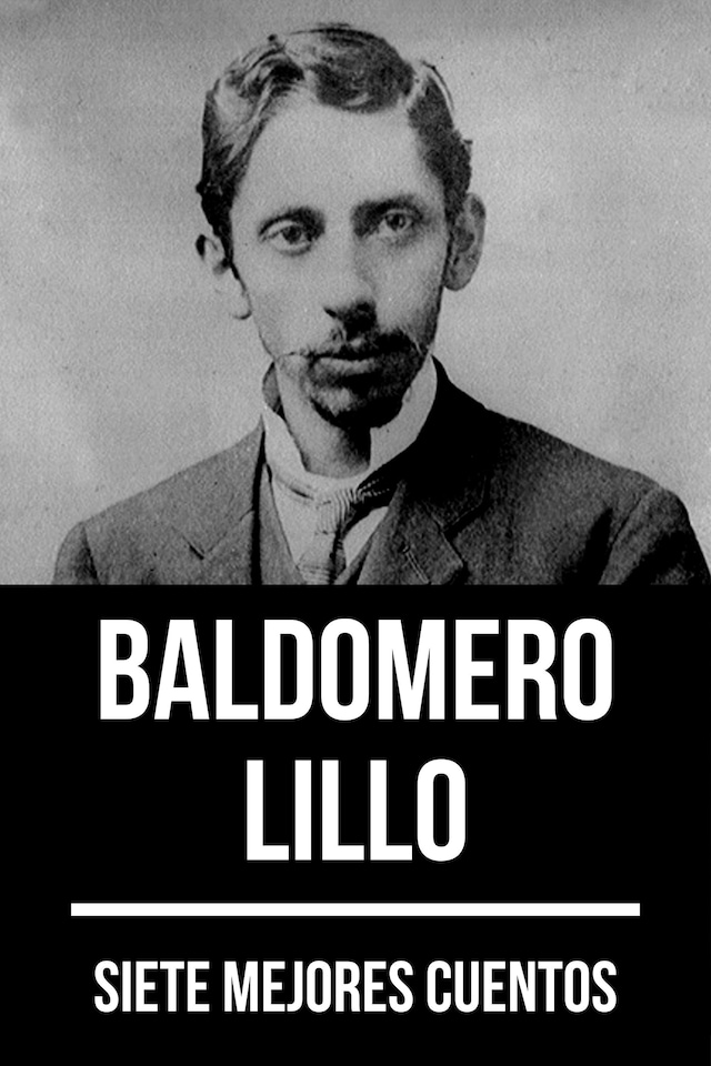 Book cover for 7 mejores cuentos de Baldomero Lillo
