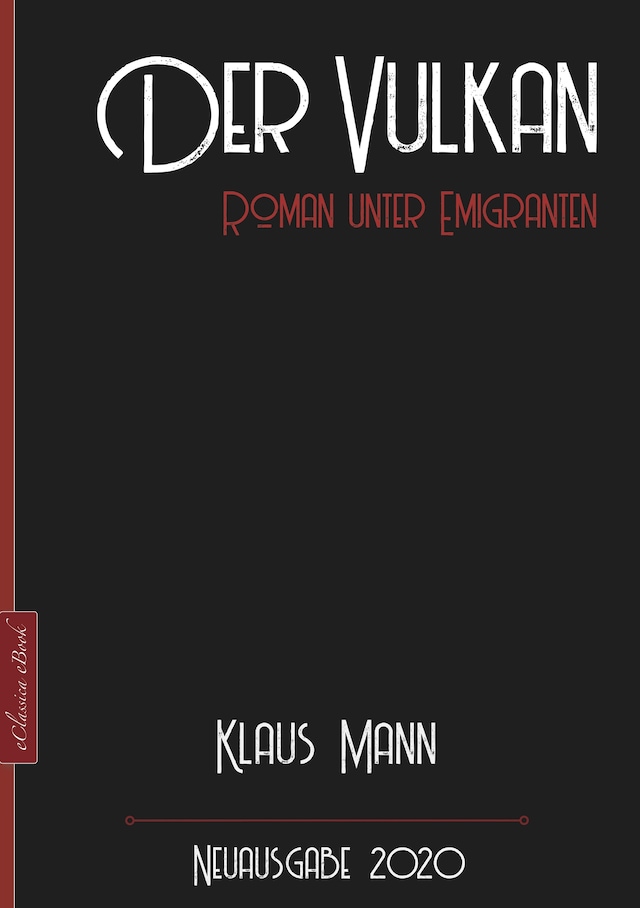 Kirjankansi teokselle Klaus Mann: Der Vulkan – Roman unter Emigranten