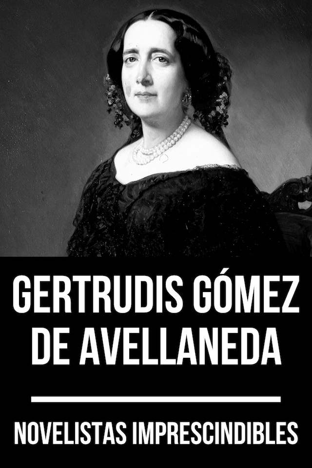 Book cover for Novelistas Imprescindibles - Gertrudis Gómez de Avellaneda