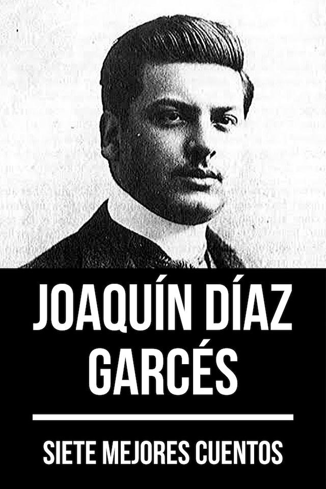 Boekomslag van 7 mejores cuentos de Joaquín Díaz Garcés
