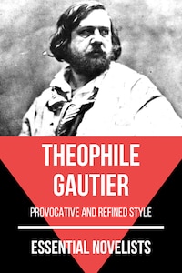 Essential Novelists - Théophile Gautier