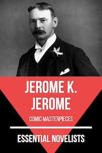 Essential Novelists - Jerome K. Jerome