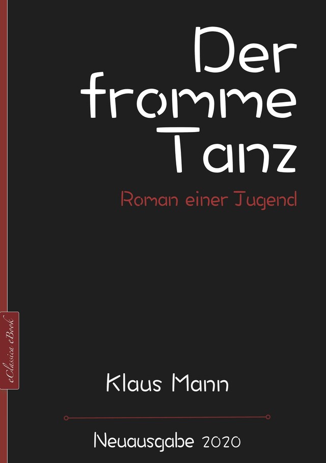 Bokomslag för Klaus Mann: Der fromme Tanz – Roman einer Jugend