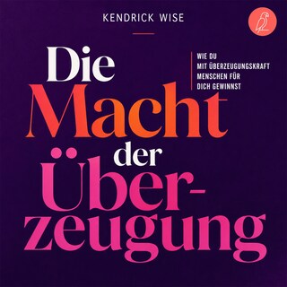 Die Macht der Überzeugung als Hörbuch
