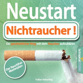 Neustart: Nichtraucher! als Hörbuch