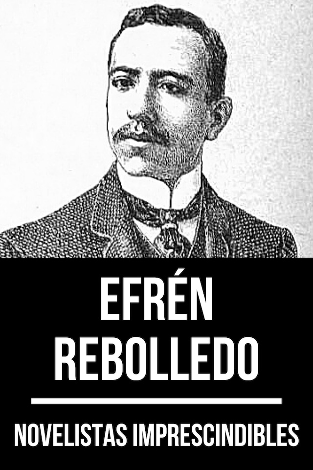Book cover for Novelistas Imprescindibles - Efrén Rebolledo