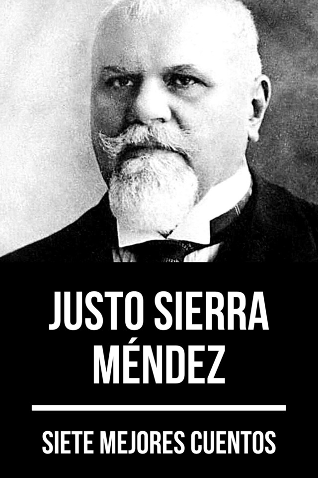 Copertina del libro per 7 mejores cuentos de Justo Sierra Méndez