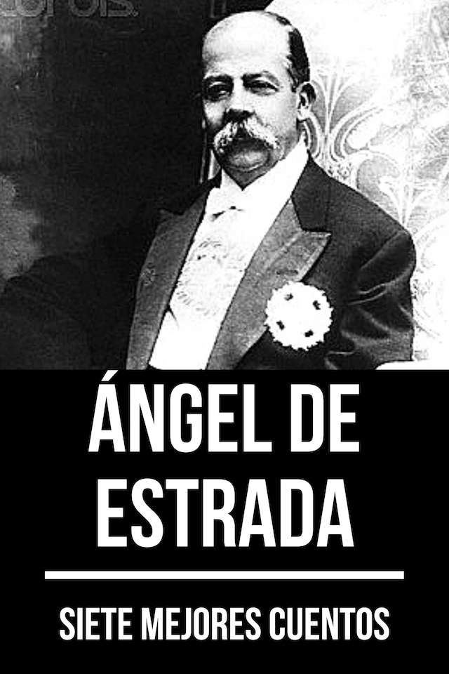 7 mejores cuentos de Ángel de Estrada