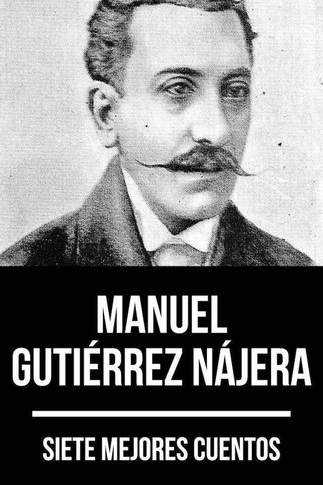 Book cover for 7 mejores cuentos de Manuel Gutiérrez Nájera