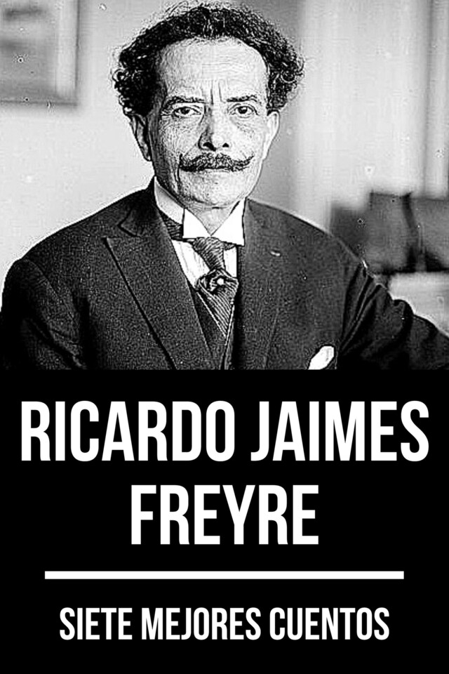 Book cover for 7 mejores cuentos de Ricardo Jaimes Freyre