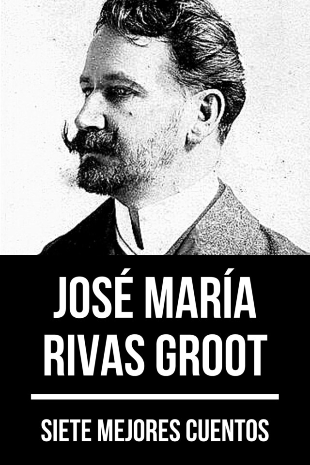 Book cover for 7 mejores cuentos de José María Rivas Groot