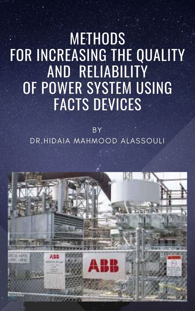 Kirjankansi teokselle Methods for Increasing the Quality and  Reliability of Power System Using FACTS Devices