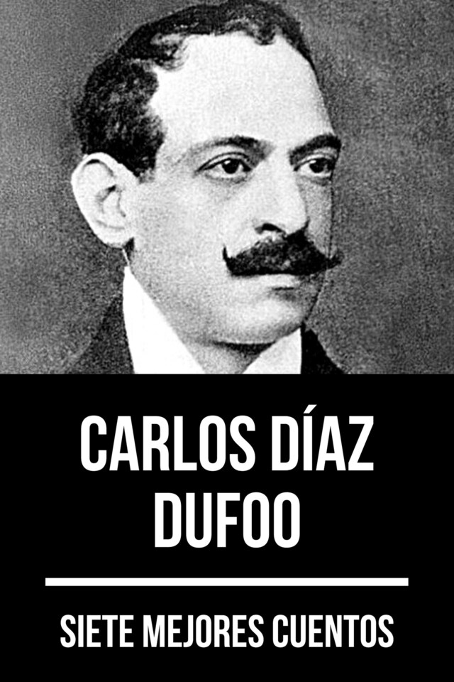 Book cover for 7 mejores cuentos de Carlos Díaz Dufoo