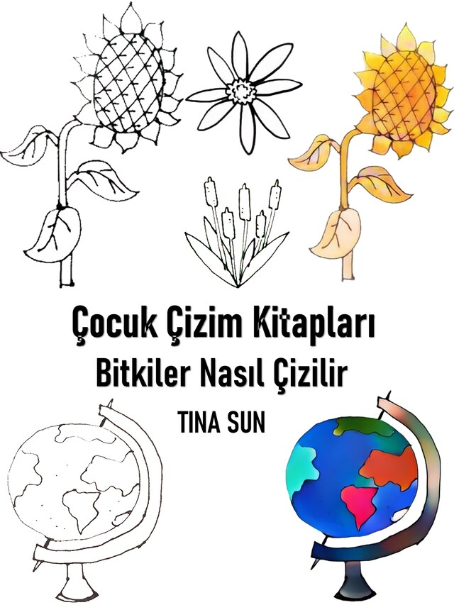 Okładka książki dla Çocuk Çizim Kitapları: Bitkiler Nasıl Çizilir