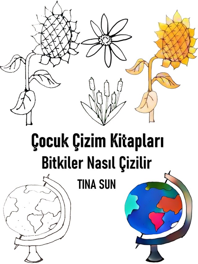 Bogomslag for Çocuk Çizim Kitapları: Bitkiler Nasıl Çizilir