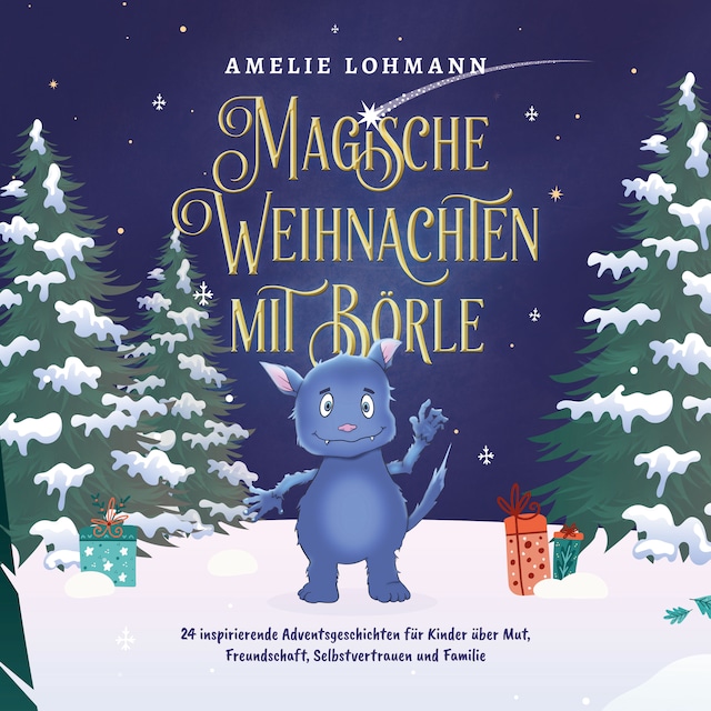 Buchcover für Magische Weihnachten mit Börle: 24 inspirierende Adventsgeschichten für Kinder über Mut, Freundschaft, Selbstvertrauen und Familie - inkl. gratis Audio-Dateien von allen Weihnachtsgeschichten
