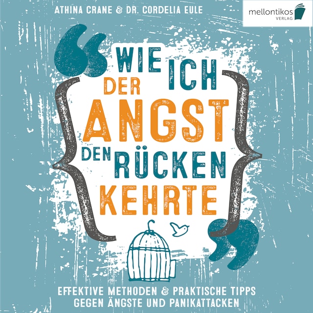 Buchcover für Wie ich der Angst den Rücken kehrte: Effektive Methoden & praktische Tipps gegen Ängste und Panikattacken