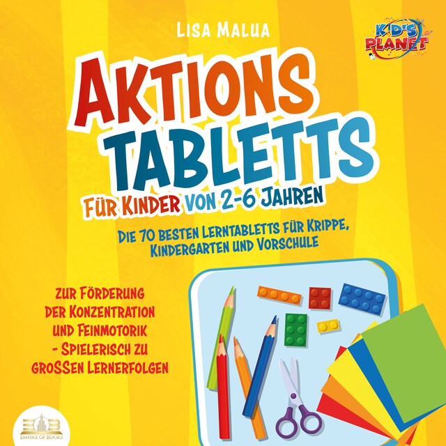 Aktionstabletts für Kinder von 2-6 Jahren: Die 70 besten Lerntabletts für Krippe, Kindergarten und Vorschule zur Förderung der Konzentration und Feinmotorik - Spielerisch zu großen Lernerfolgen Book cover for Aktionstabletts für Kinder von 2-6 Jahren: Die 70 besten Lerntabletts für Krippe, Kindergarten und Vorschule zur Förderung der Konzentration und Feinmotorik - Spielerisch zu großen Lernerfolgen
