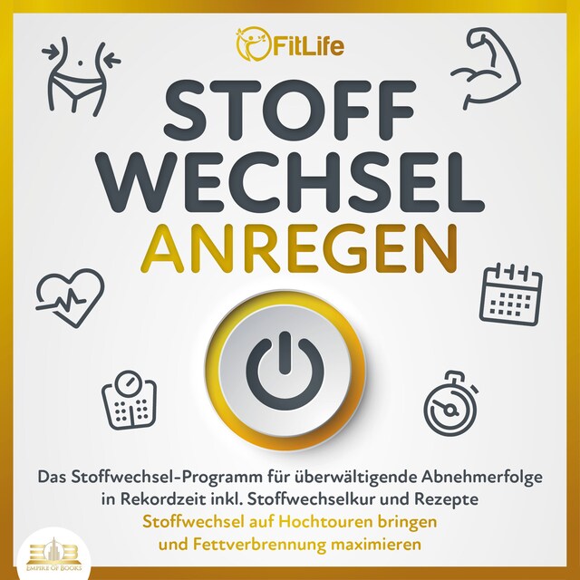 Boekomslag van STOFFWECHSEL ANREGEN: Das Stoffwechsel-Programm für überwältigende Abnehmerfolge in Rekordzeit inkl. Stoffwechselkur und Rezepte - Stoffwechsel auf Hochtouren bringen und Fettverbrennung maximieren