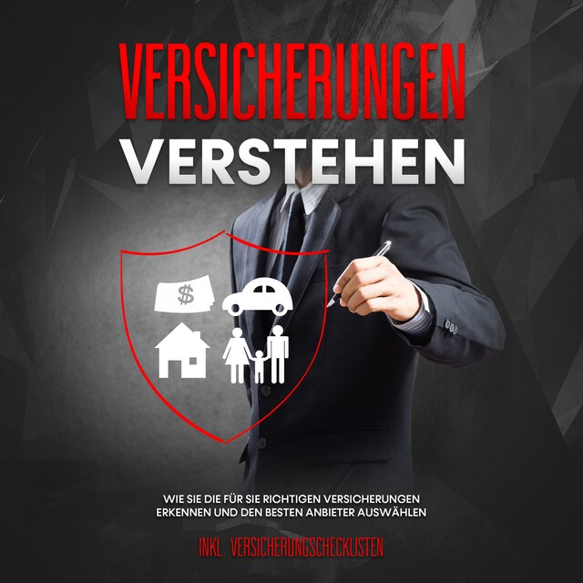 Boekomslag van Versicherungen verstehen: Wie Sie die für Sie richtigen Versicherungen erkennen und den besten Anbieter auswählen - inkl. Versicherungschecklisten