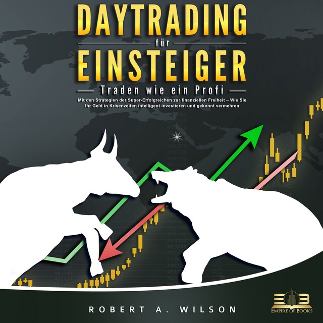 Portada de libro para DAYTRADING FÜR EINSTEIGER: Traden wie ein Profi - Wie Sie mit den Strategien der Super-Erfolgreichen in Aktien, ETF, Forex und CFD intelligent investieren und an der Börse höchst profitabel handeln