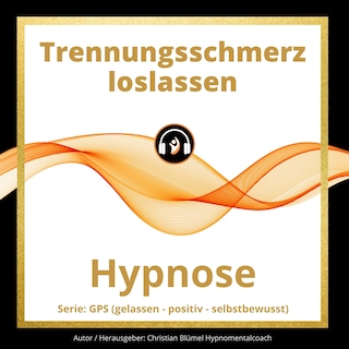 Trennungsschmerz loslassen als Hörbuch