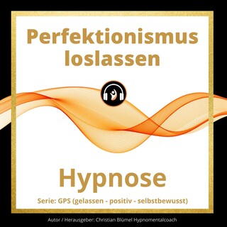 Perfektionismus loslassen als Hörbuch