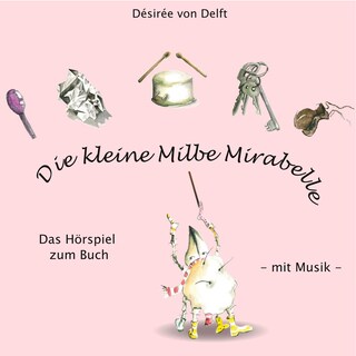 Die kleine Milbe Mirabelle als Hörbuch