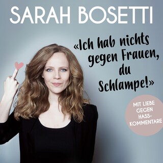 "Ich hab nichts gegen Frauen, du Schlampe!" als Hörbuch