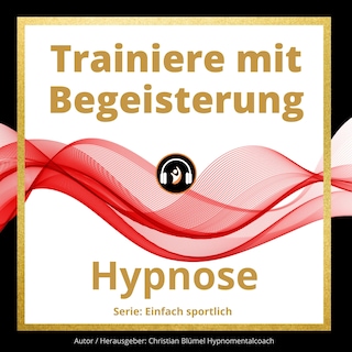 Trainiere mit Begeisterung als Hörbuch
