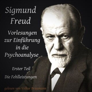 Vorlesungen zur Einführung in die Psychoanalyse als Hörbuch
