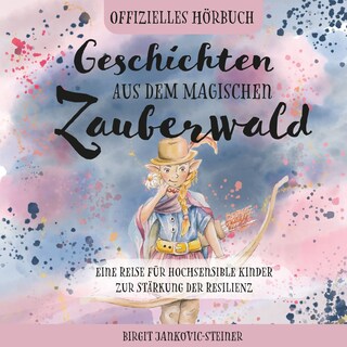 Geschichten aus dem magischen Zauberwald als Hörbuch