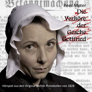 Die Verhöre der Gesche Gottfried als Hörbuch