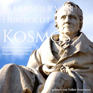 Die Kosmos-Vorträge von 1827/1828 als Hörbuch