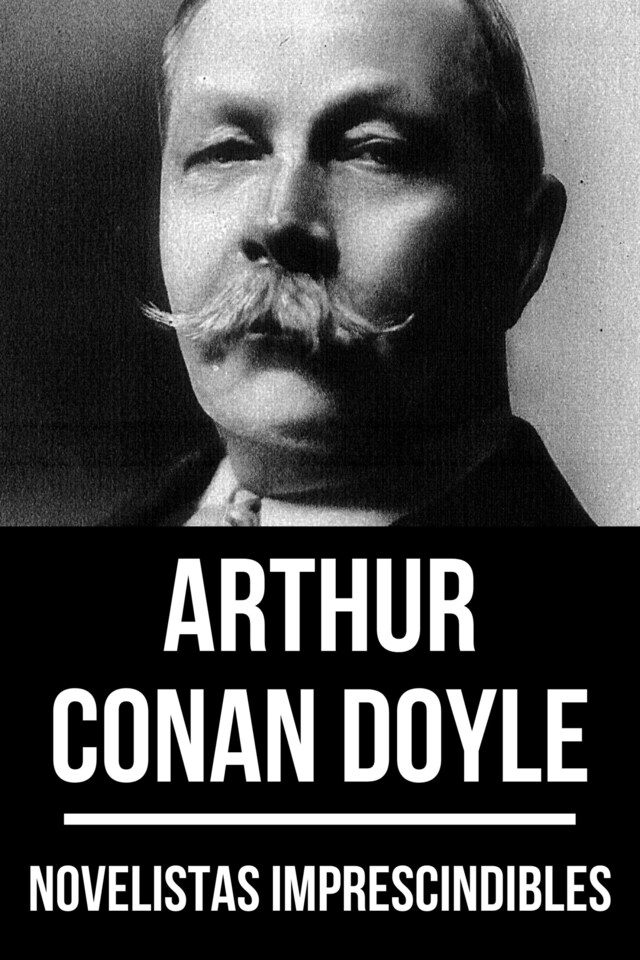 Portada de libro para Novelistas Imprescindibles - Arthur Conan Doyle