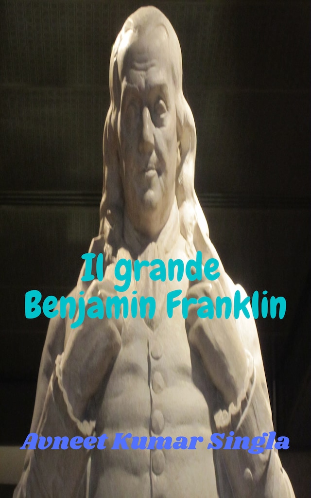 Book cover for Il grande Benjamin Franklin