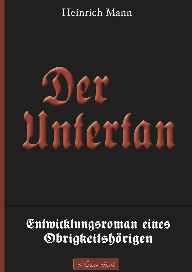 Book cover for Der Untertan – Entwicklungsroman eines Obrigkeitshörigen