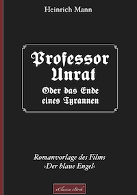 Professor Unrat ... oder Das Ende eines Tyrannen