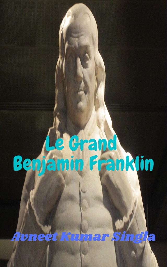 Boekomslag van Le Grand Benjamin Franklin