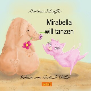 Mirabella will tanzen als Hörbuch