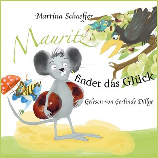 Mauritz findet das Glück als Hörbuch