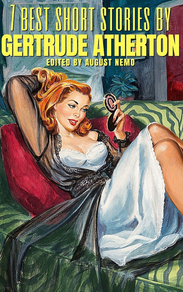 Book cover for 7 best short stories by Gertrude Atherton