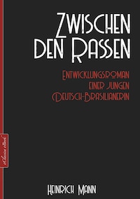 Heinrich Mann: Zwischen den Rassen