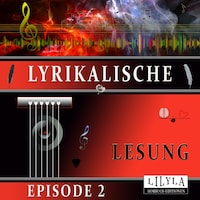 Lyrikalische Lesung Episode 2