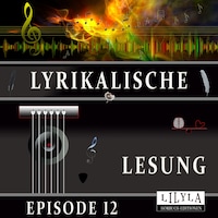 Lyrikalische Lesung Episode 12
