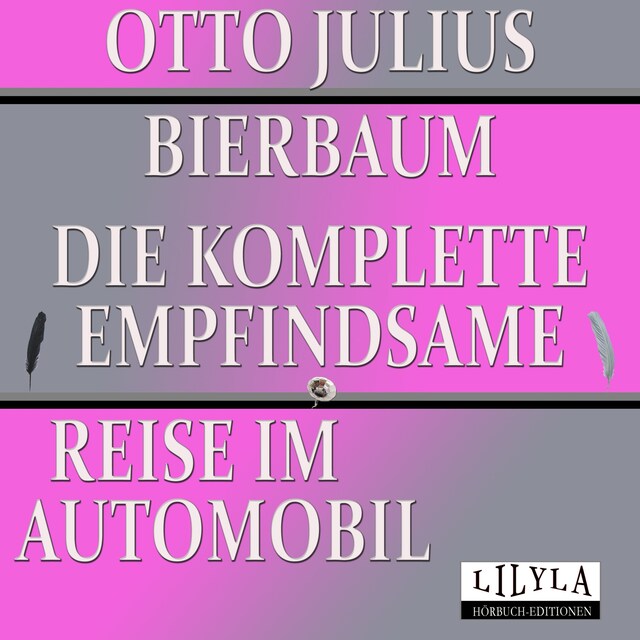 Okładka książki dla Die komplette empfindsame Reise im Automobil