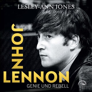John Lennon - Genie und Rebell als Hörbuch