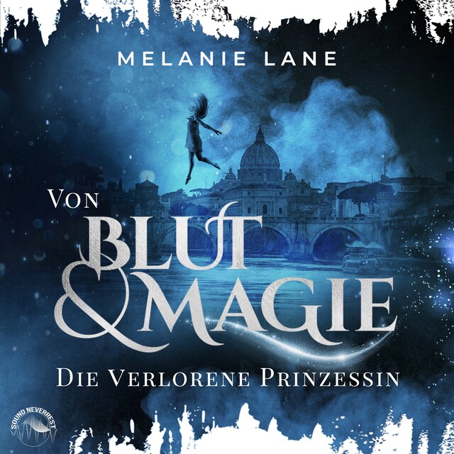 Von Blut und Magie: Die verlorene Prinzessin